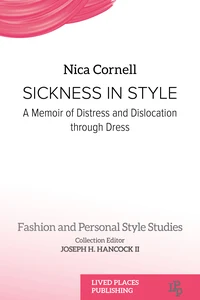 Sickness in Style: A Memoir of Distress and Dislocation through Dress